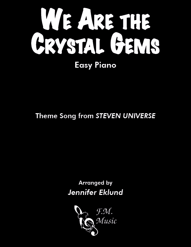 We Are the Crystal Gems (Steven Universe Theme) (Easy Piano)